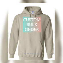 Load image into Gallery viewer, Custom BULK Hoodies Order
