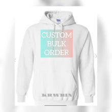 Load image into Gallery viewer, Custom BULK Hoodies Order