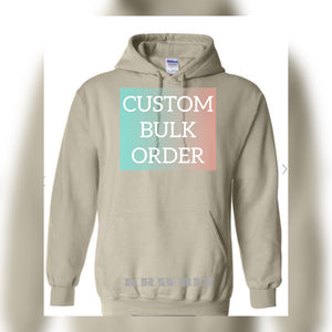 Custom BULK Hoodies Order